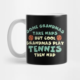 Funny Tennis Grandma Saying Mug